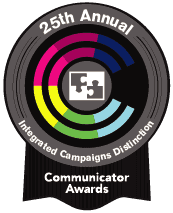 25th Annual Integrated Campaign Distinction Communicator Awards